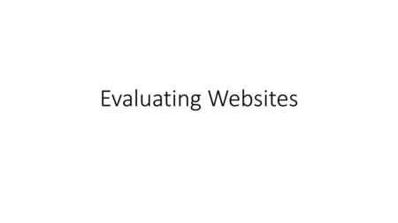 Evaluating Websites.