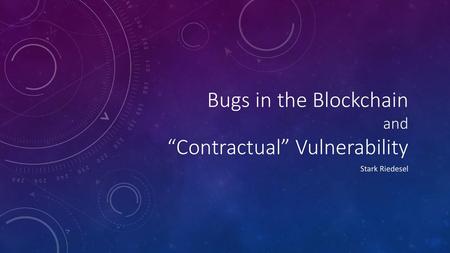 Bugs in the Blockchain and “Contractual” Vulnerability