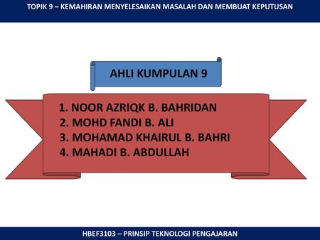 3. MOHAMAD KHAIRUL B. BAHRI 4. MAHADI B. ABDULLAH