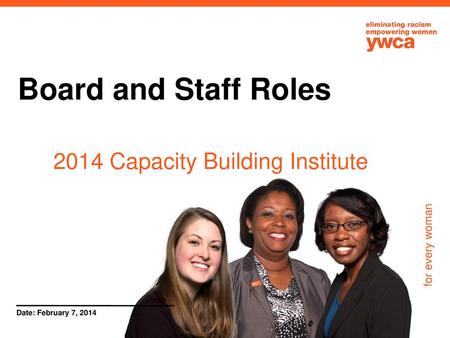 Board and Staff Roles 2014 Capacity Building Institute