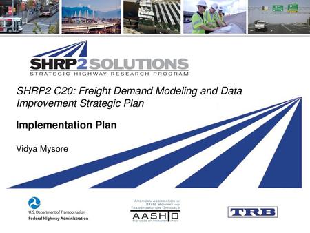 SHRP2 C20: Freight Demand Modeling and Data Improvement Strategic Plan