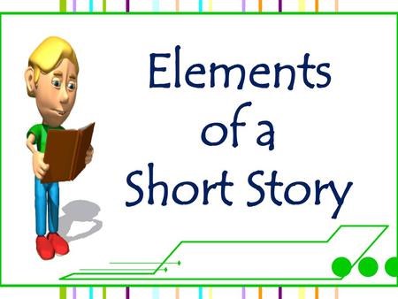 Elements of a Short Story