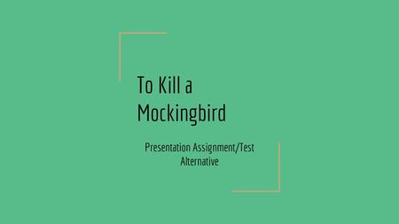 Presentation Assignment/Test Alternative