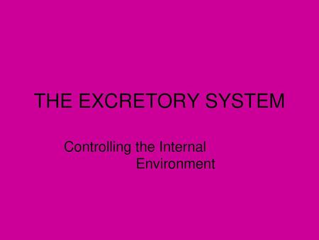 Controlling the Internal Environment