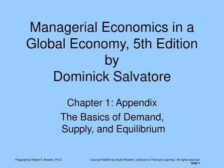 Chapter 1: Appendix The Basics of Demand, Supply, and Equilibrium