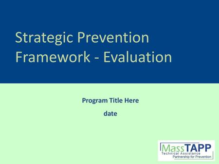 Strategic Prevention Framework - Evaluation