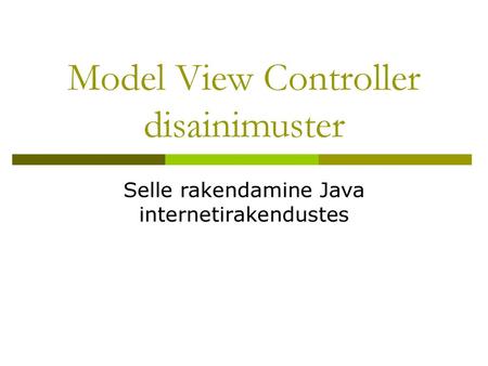 Model View Controller disainimuster