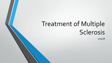 Treatment of Multiple Sclerosis