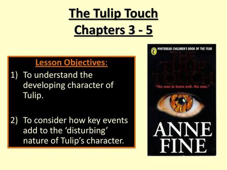 The Tulip Touch Chapters 3 - 5