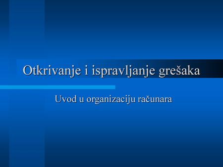 Otkrivanje i ispravljanje grešaka