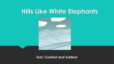 Hills Like White Elephants