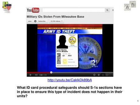 Http://youtu.be/CaklkDk89bA What ID card procedural safeguards should S-1s sections have in place to ensure this type of incident does not happen in their.