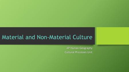 Material and Non-Material Culture