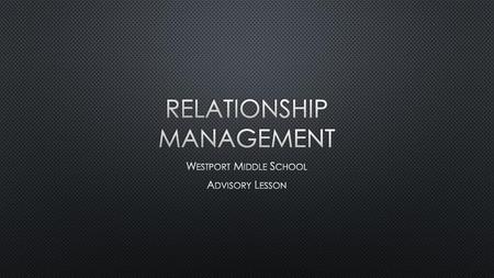 Relationship Management