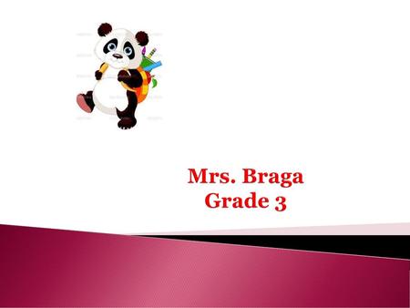 Mrs. Braga Grade 3.