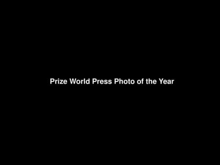 Prize World Press Photo of the Year