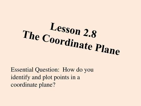 Lesson 2.8 The Coordinate Plane