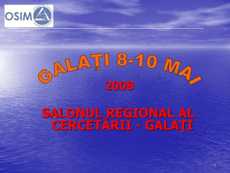 SALONUL REGIONAL AL CERCETĂRII - GALAŢI