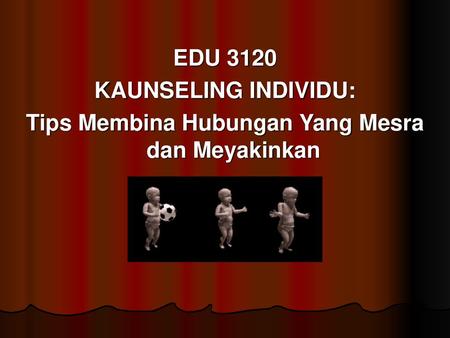 Tips Membina Hubungan Yang Mesra dan Meyakinkan