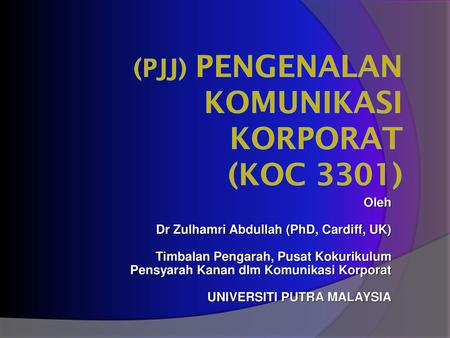 (PJJ) PENGENALAN KOMUNIKASI KORPORAT (KOC 3301)