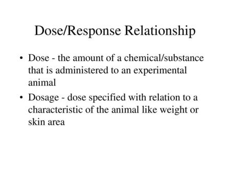 Dose/Response Relationship