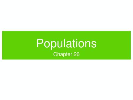 Populations Chapter 26.