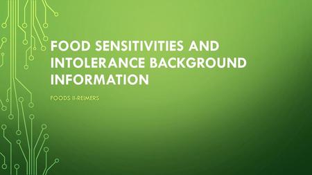 Food Sensitivities and Intolerance Background Information