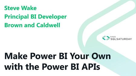 Make Power BI Your Own with the Power BI APIs