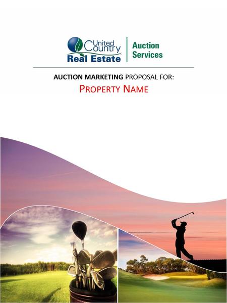 AUCTION MARKETING PROPOSAL FOR: Property Name