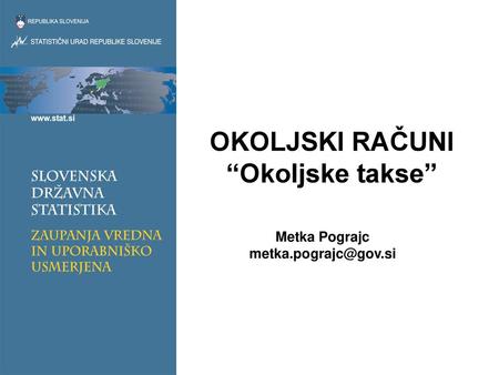 OKOLJSKI RAČUNI “Okoljske takse”