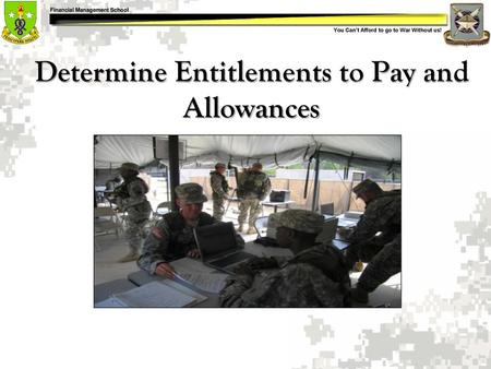 Determine Entitlements to Pay and Allowances