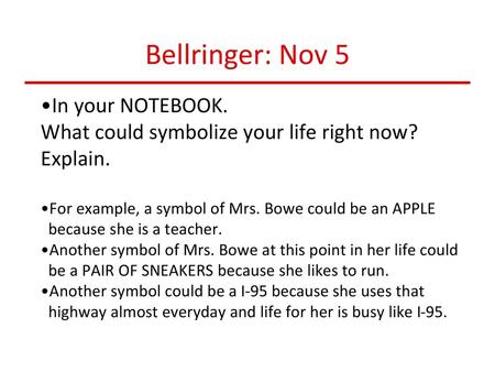 Bellringer: Nov 5 In your NOTEBOOK.