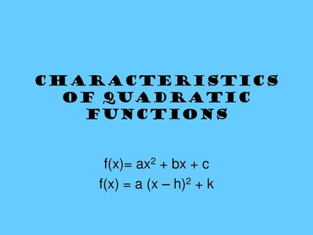 Characteristics of Quadratic functions