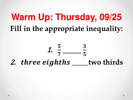 Fill in the appropriate inequality: 