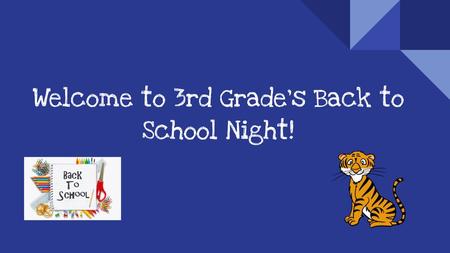 Welcome to 3rd Grade’s Back to School Night!