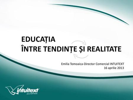 EDUCAȚIA ÎNTRE TENDINȚE ȘI REALITATE