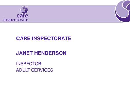 CARE INSPECTORATE JANET HENDERSON