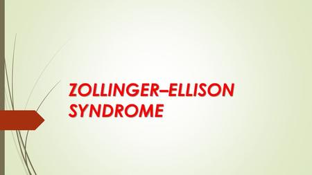 ZOLLINGER–ELLISON SYNDROME