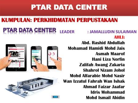 PTAR DATA CENTER KUMPULAN: PERKHIDMATAN PERPUSTAKAAN PTAR DATA CENTER