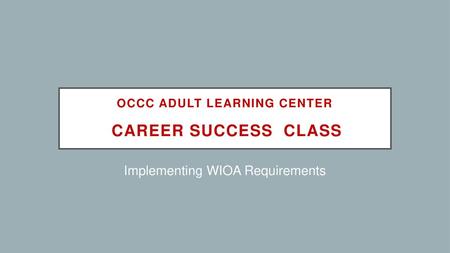 OCCC Adult Learning Center Career Success class