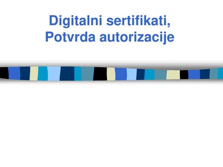 Digitalni sertifikati, Potvrda autorizacije