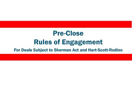 Pre-Close Rules of Engagement