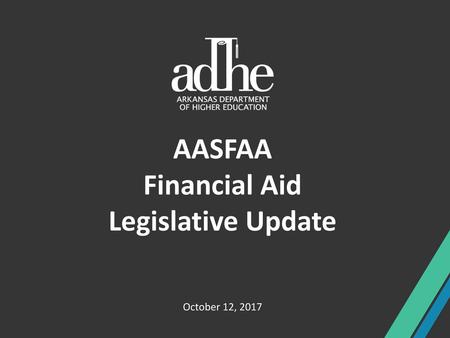 AASFAA Financial Aid Legislative Update