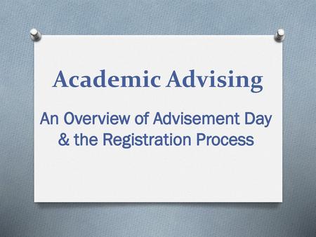 An Overview of Advisement Day & the Registration Process