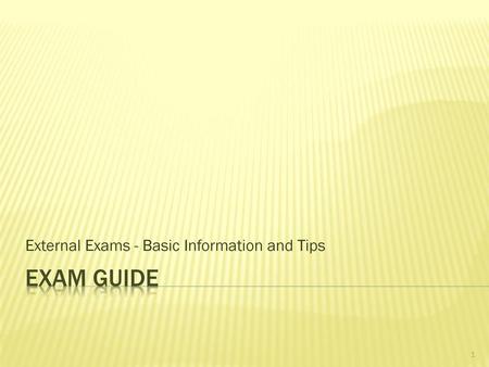 External Exams - Basic Information and Tips