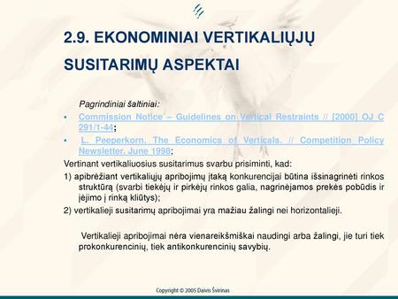 2.9. EKONOMINIAI VERTIKALIŲJŲ SUSITARIMŲ ASPEKTAI