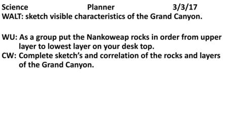 WU: As a group put the Nankoweap rocks in order from upper