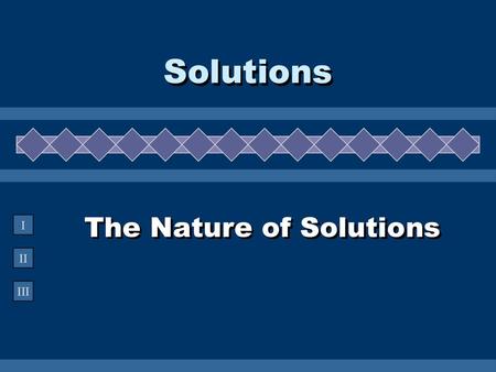 The Nature of Solutions