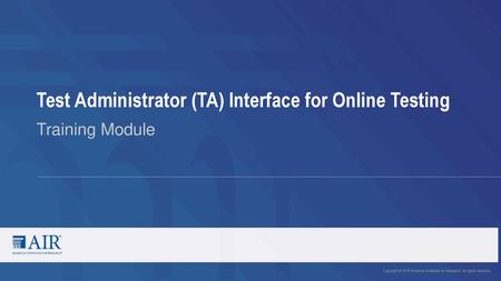 Test Administrator (TA) Interface for Online Testing