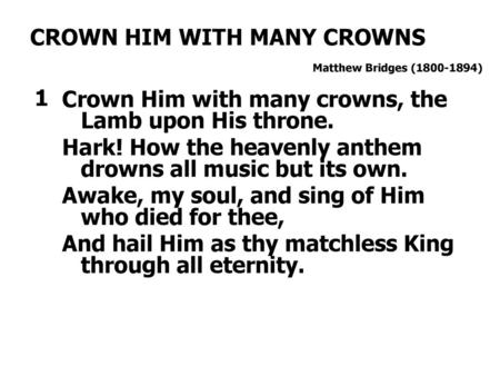 CROWN HIM WITH MANY CROWNS